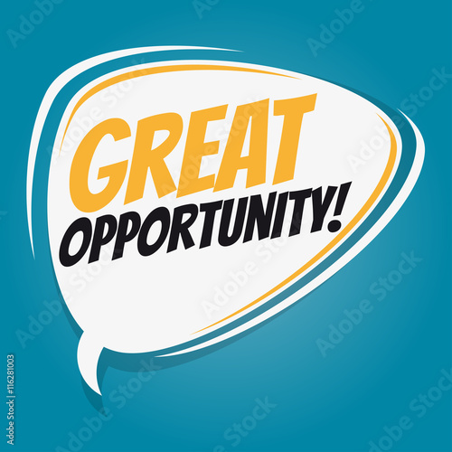 great opportunity vector speech balloon