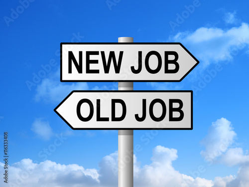 New Job Old Job Sign
