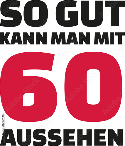 This is how good you can look with 60 years - 60th birthday german