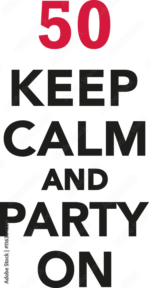 50th birthday - Keep calm and party on