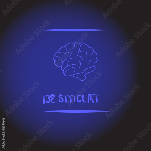 Motivation poster with text be smart and brain