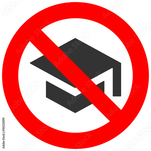 Prohibition sign with graduation cap icon isolated on white background. Education is forbidden vector illustration. Science is not allowed image. Education is banned.