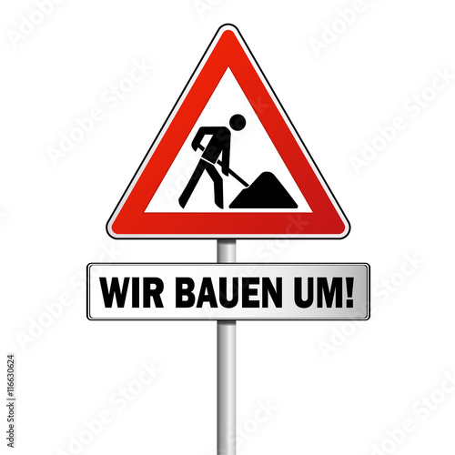 WIR BAUEN UM! Schild mit Bauarbeiter