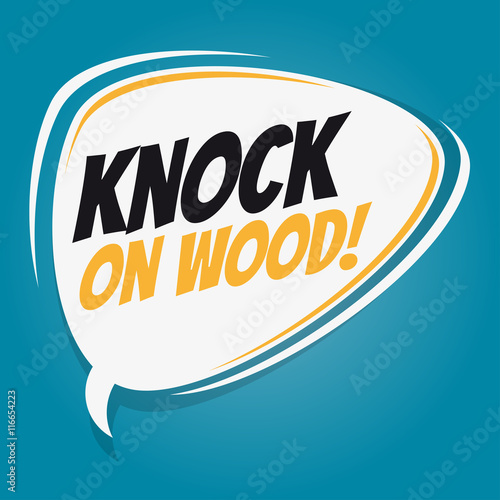 knock on wood retro speech balloon