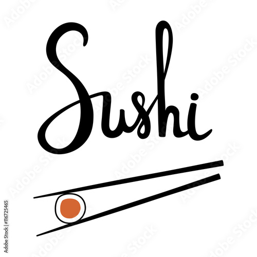 Sushi calligraphy, hand drawn lettering. Chopsticks holding roll with salmon isolated on white background. Emblem of japanese food, fish snack, susi, exotic restaurant, sea product . Vector
