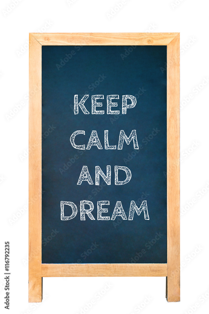 Board with the text Keep calm and dream