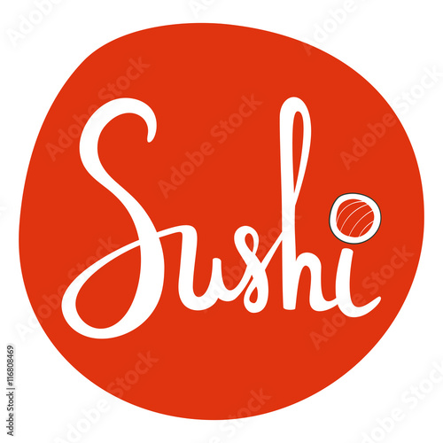 Sushi calligraphy, hand drawn lettering. Emblem of japanese food, fish snack, susi, exotic restaurant, sea products delivery. Vector