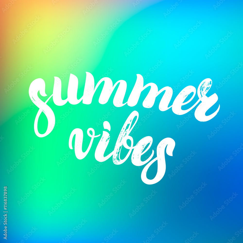 Summer vibes hand written lettering on a colorful background.