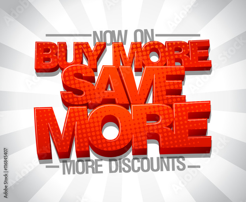 Buy more save more, sale poster