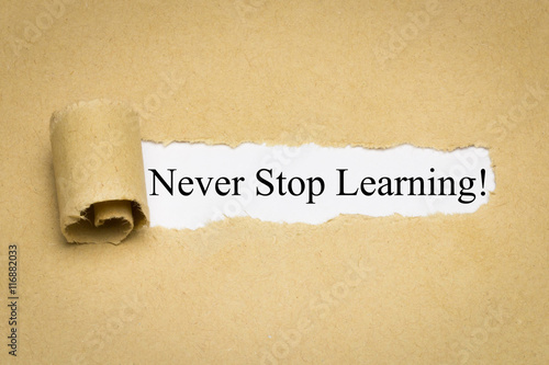 Never Stop Learning! photo