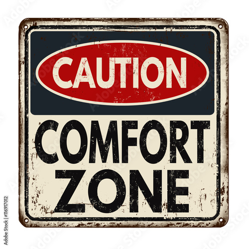 Caution comfort zone vintage metal sign