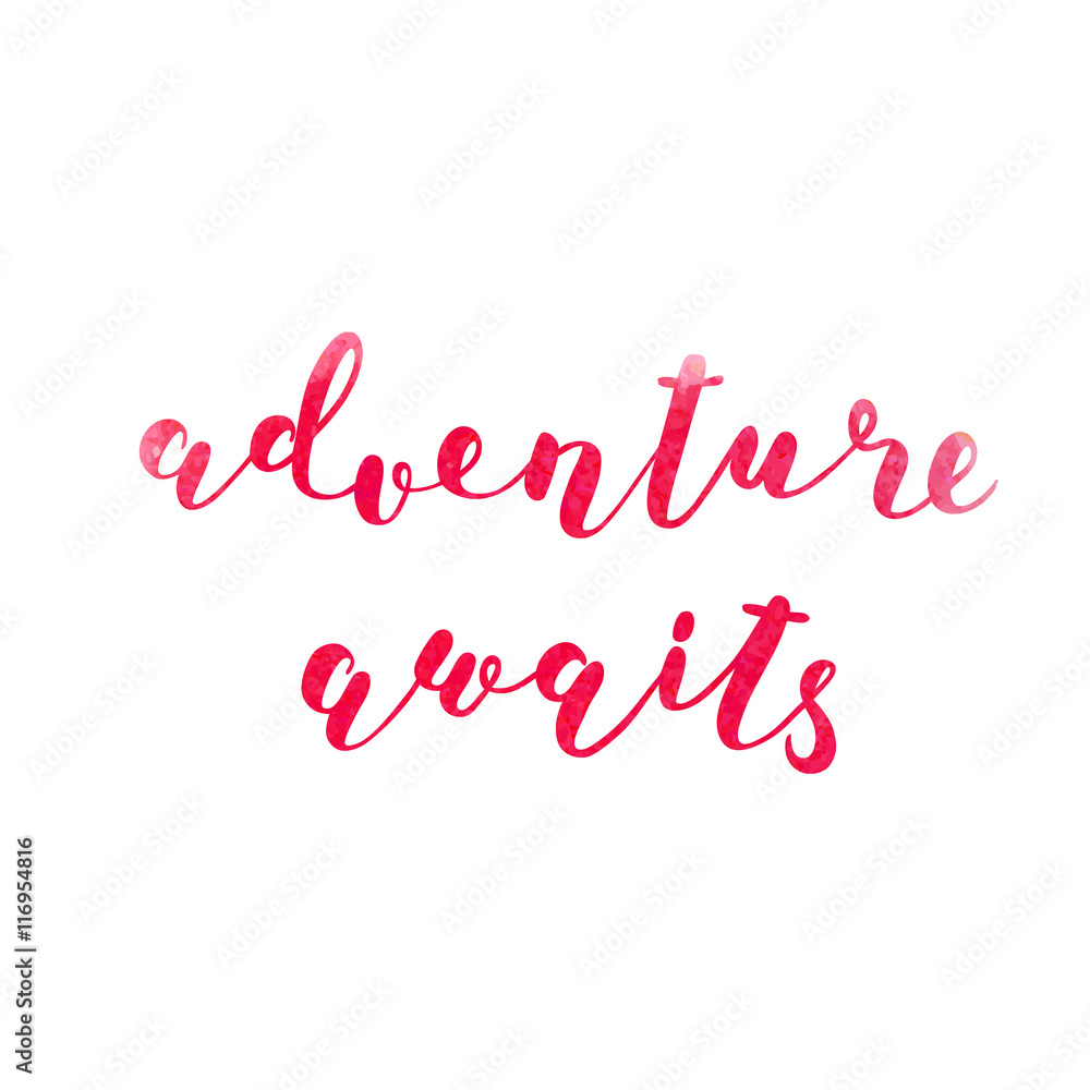 Adventure awaits. Brush lettering. Adventure awaits. Brush lettering.