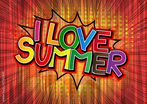 Fototapeta I Love Summer - Comic book style word.