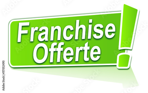 franchise offerte sur étiquette verte