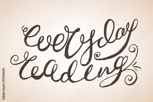 Lettering Everyday reading.