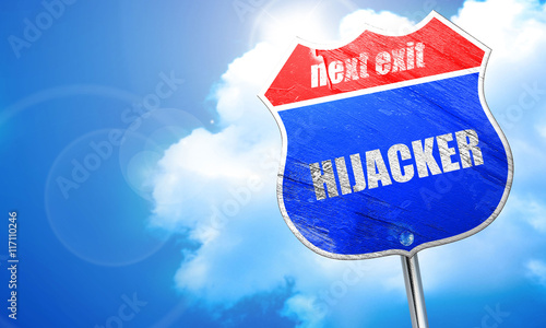 hijacker, 3D rendering, blue street sign photo