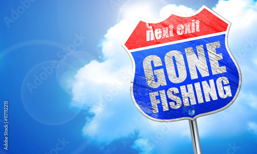 gone fishing, 3D rendering, blue street sign