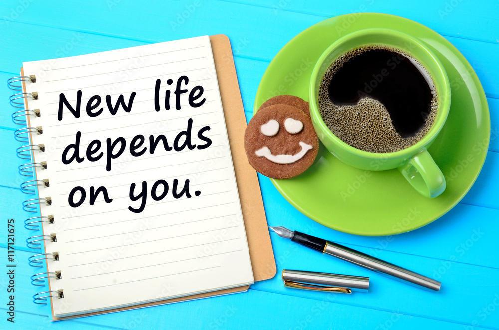 The words New life depends on you The words New life depends on you