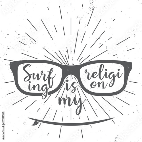 Surfing is my religion. Vector Summer surfing retro design. Concept for shirt or logo, print, stamp or web design. Surf icon design. - stock vector.