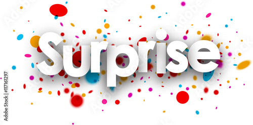 Surprise paper banner.