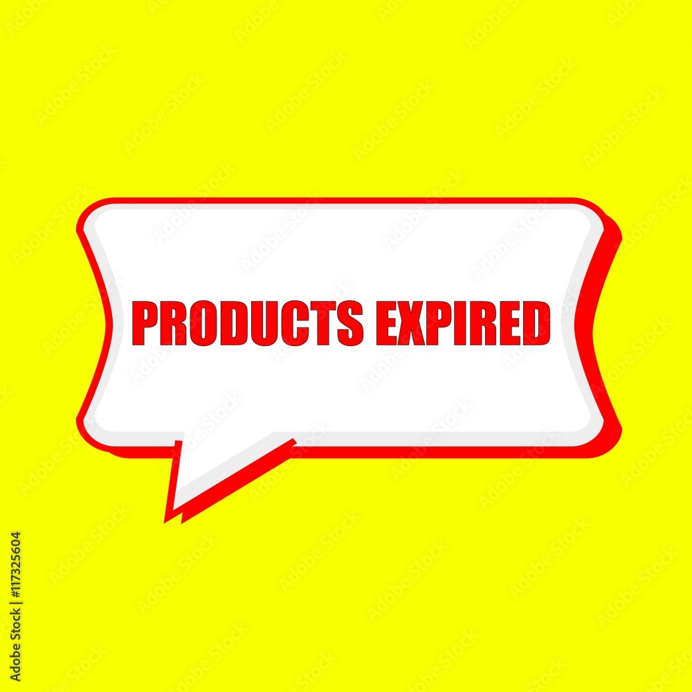 products expired red wording on Speech bubbles Background Yellow products expired red wording on Speech bubbles Background Yellow