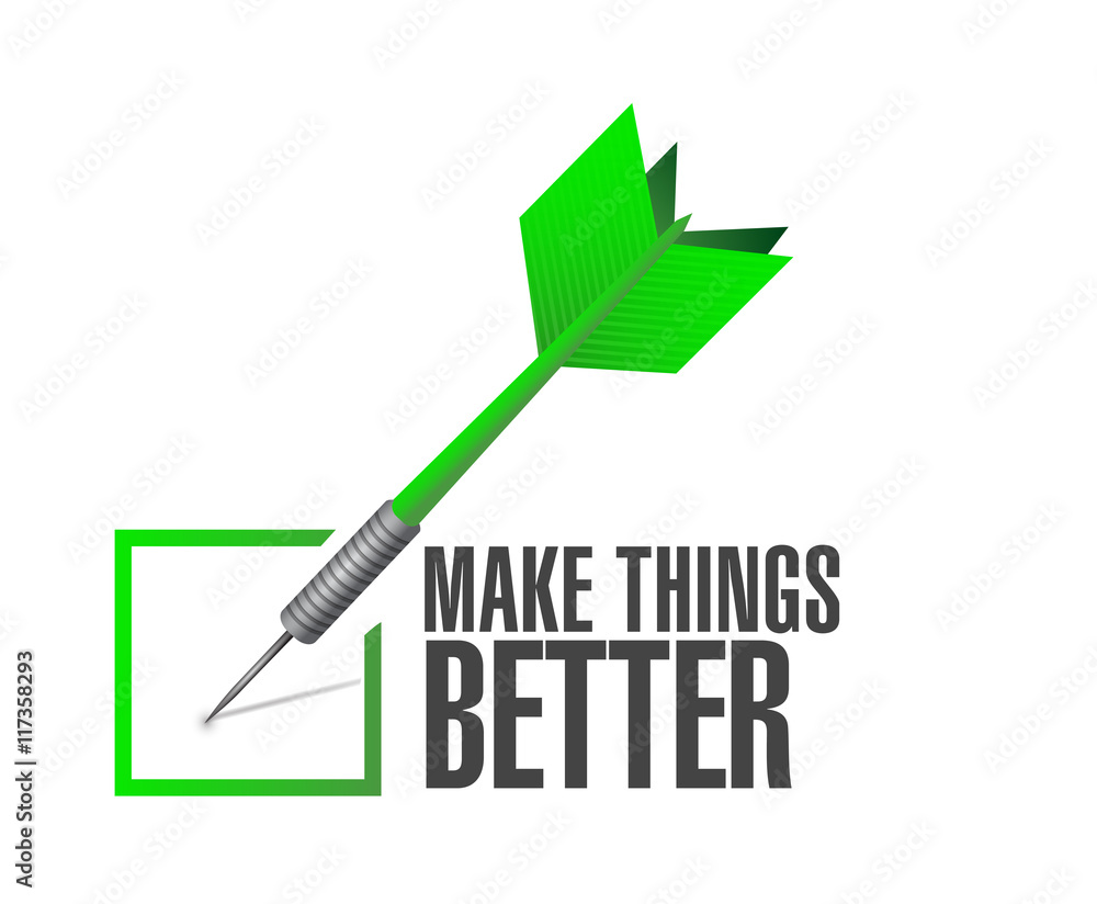 Make Things Better check dart sign concept Make Things Better check dart sign concept