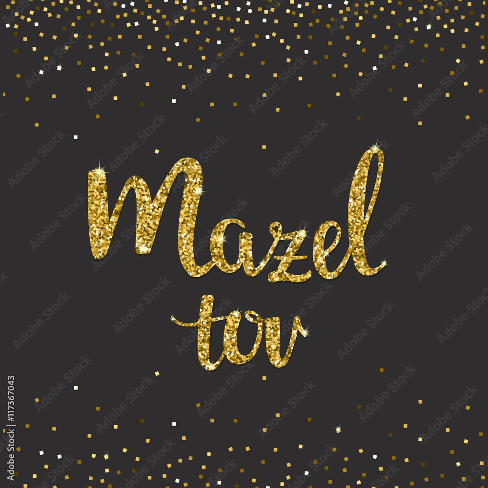 Handwritten Glitter Gold lettering with text "Mazel tov" means