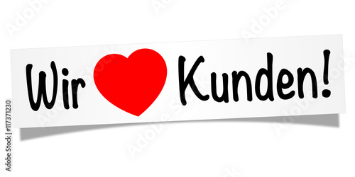 Wir lieben Kunden!