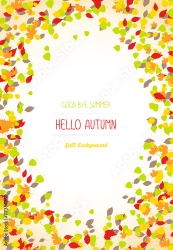 Good buy summer  Hello autumn card. Autumn leaves. Text frame. Warm fall background with copy space. Leaf fall. Colorful foliage postcard in warm colors. Can be used as banner or flyer.