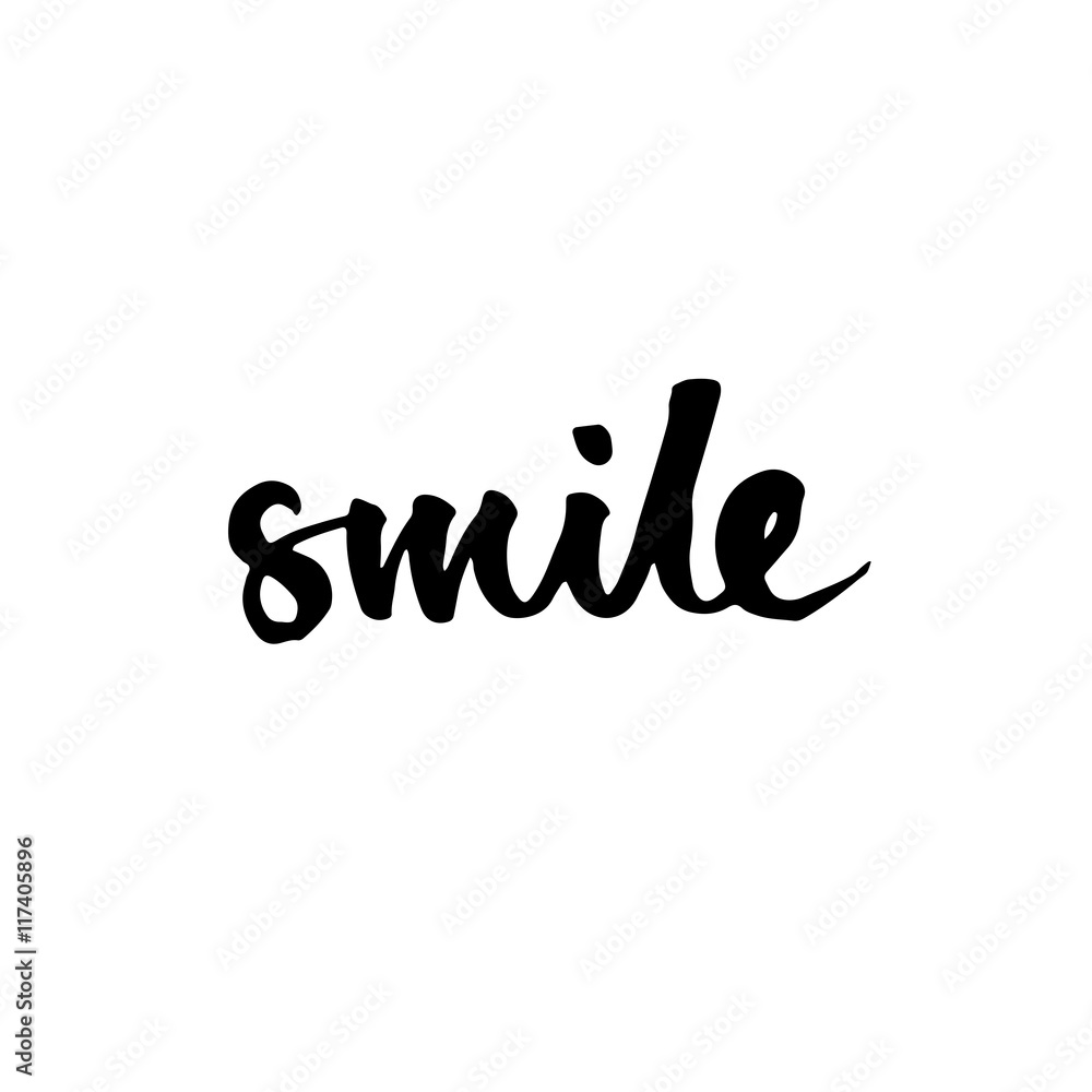 Smile. Hand drawn lettering. Smile. Hand drawn lettering.