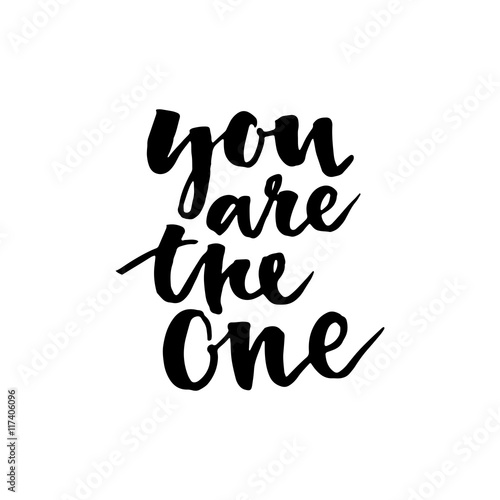 Inspirational quote "You are the one"
