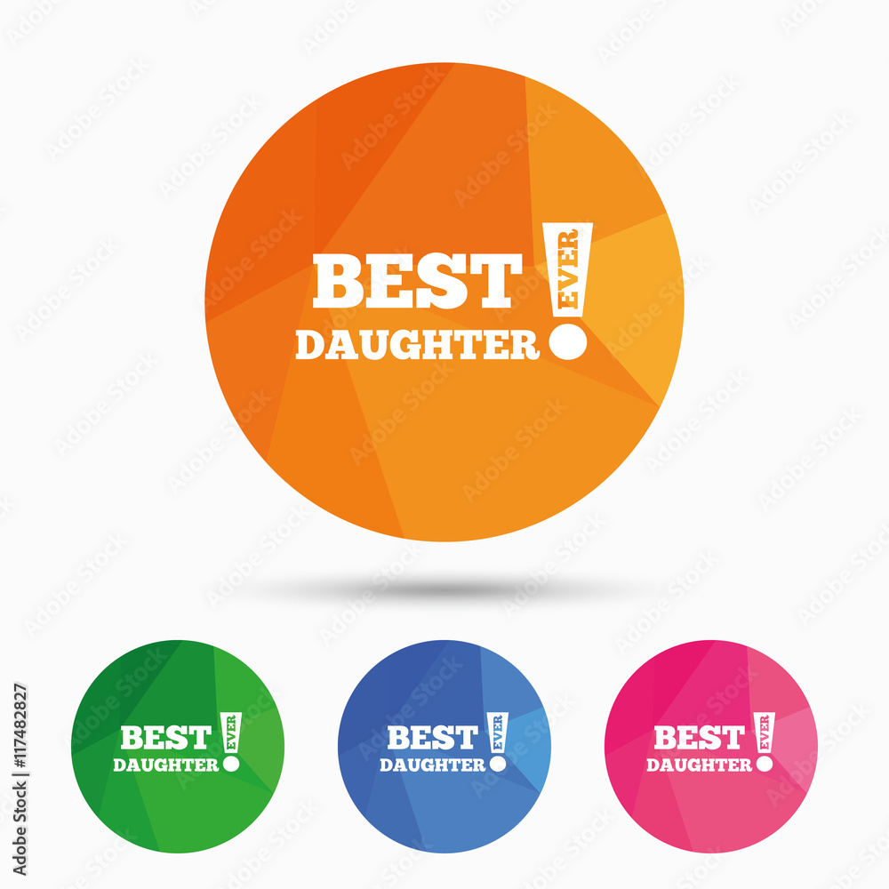 Best daughter ever sign icon. Award symbol. Best daughter ever sign icon. Award symbol.