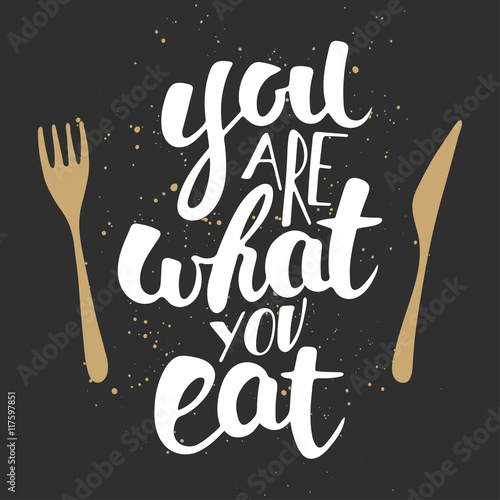 You are what you eat, modern ink brush calligraphy with splash.