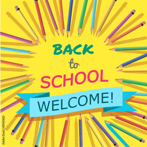 Back To School. Background with Colorful Pencils with Header. Welcome. Poster,Banner ,Brochure Template.Vector Illustration.