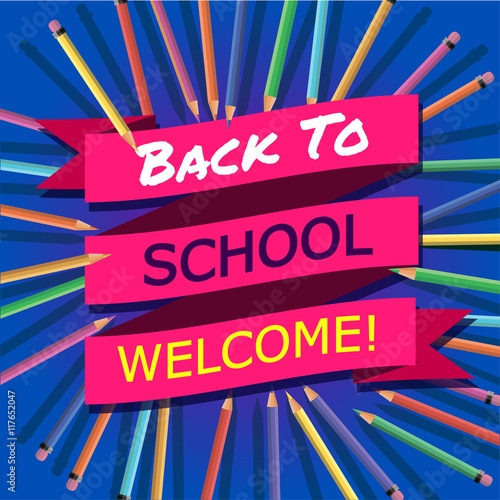 Back To School. Background with Colorful Pencils with Header. Welcome. Poster Banner  Brochure Template.Vector Illustration.