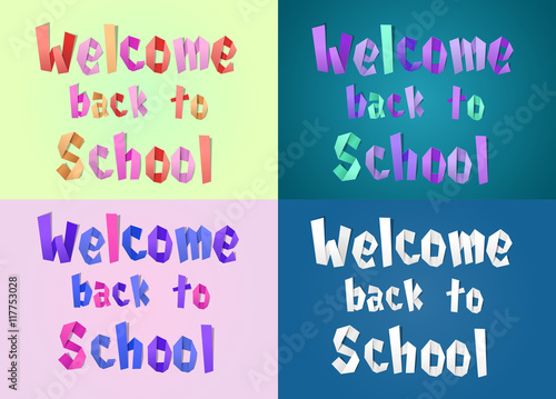 Welcome back to school set. School background. Set of colorful paper letters on different background.