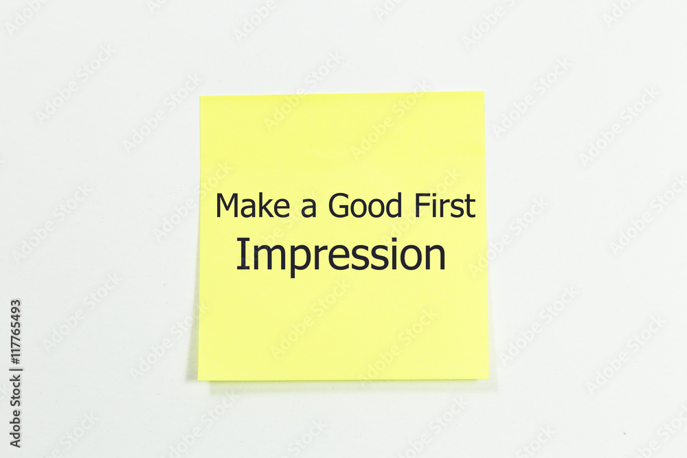 Make a Good First Impression word written on yellow sticky notes Make a Good First Impression word written on yellow sticky notes