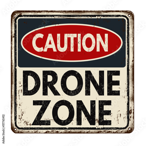 Drone zone vintage rusty metal sign