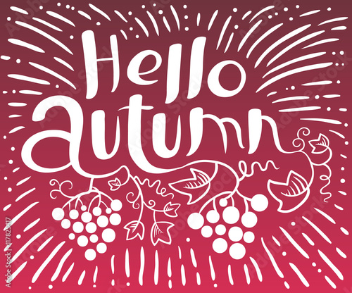 Hello Autumn lettering composition with grape photo