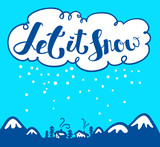 Let it snow lettering for Christmas greetings cards