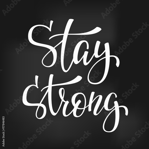 Stay strong quote typography