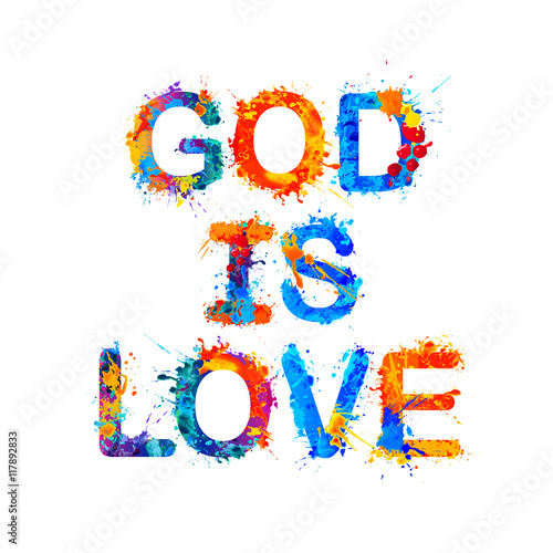 God is love. Splash paint