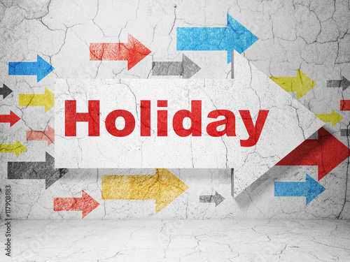 Vacation concept  arrow with Holiday on grunge wall background