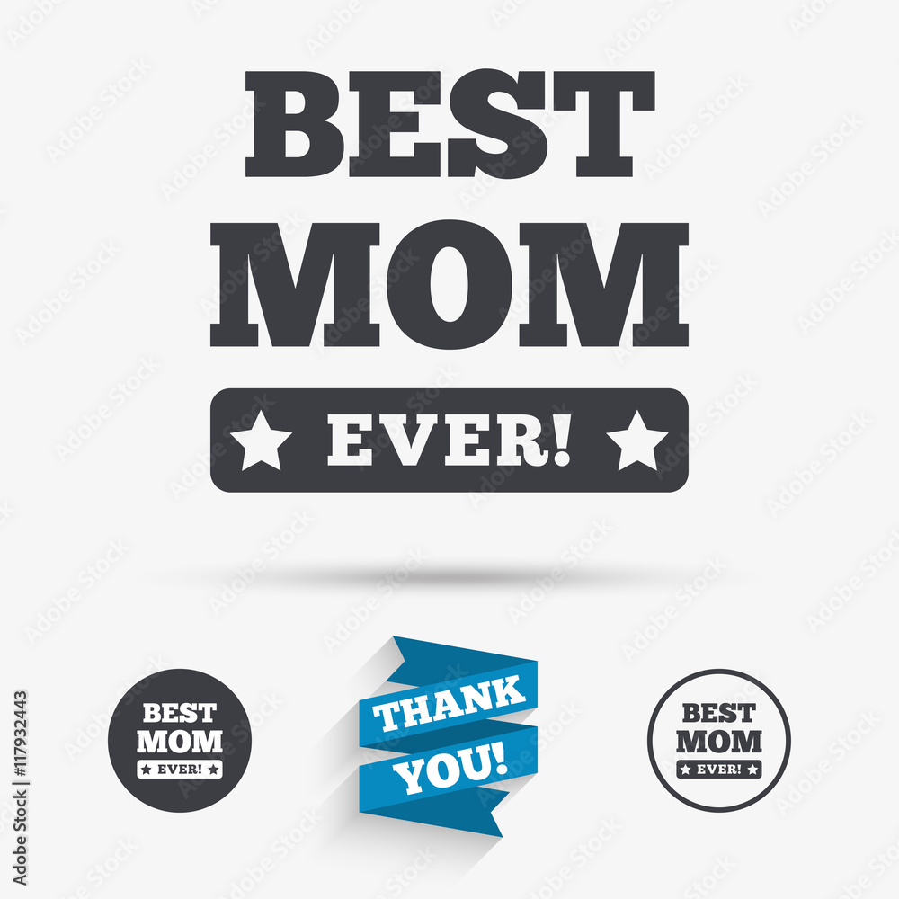 Best mom ever sign icon. Award symbol. Best mom ever sign icon. Award symbol.