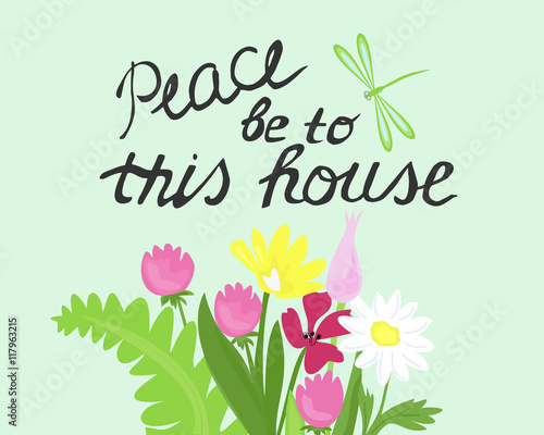 Bible lettering Peace to this house, made next to a bouquet of wild flowers