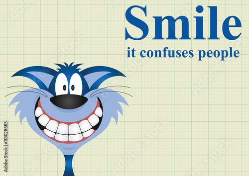 Smile and confuse people