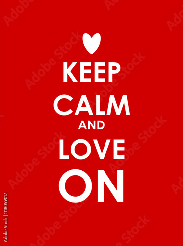 Billede på lærred Keep Calm and Love On  Creative Poster Concept. Card of Invitati