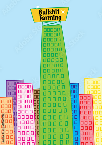 skyscraper building of business giant bullshit farming