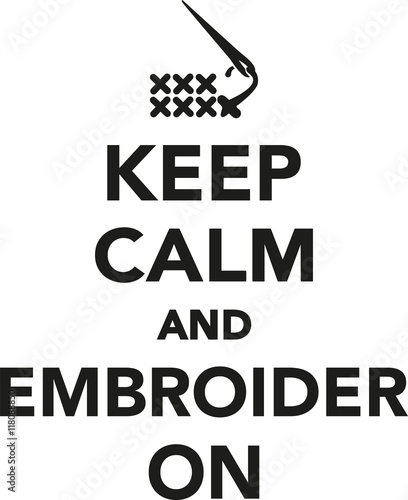 Keep calm and embroider on