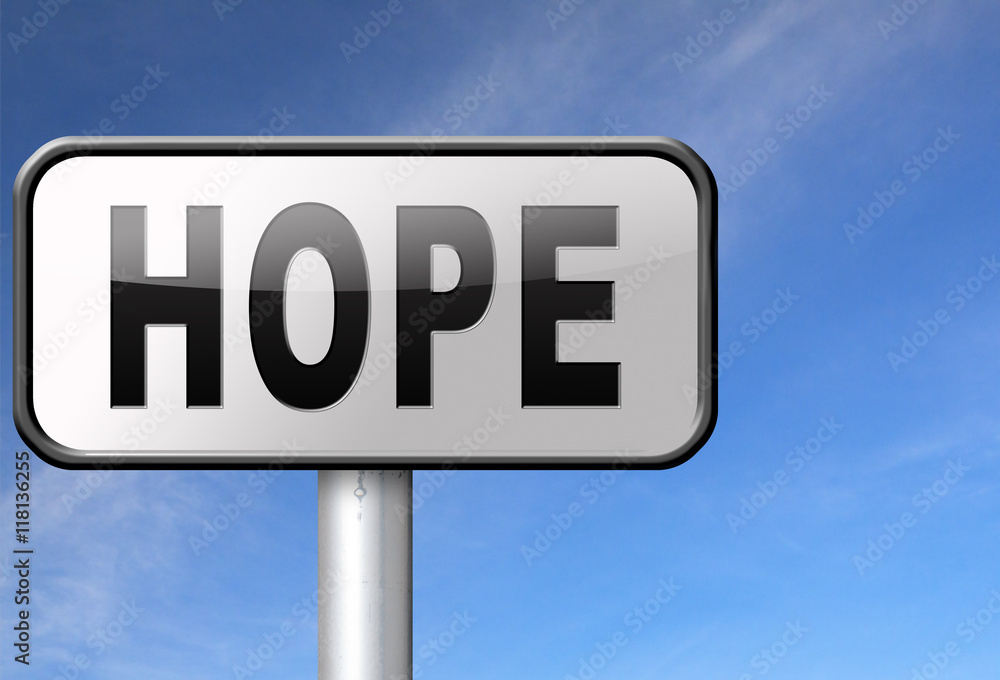 Obraz premium hope and hopeful